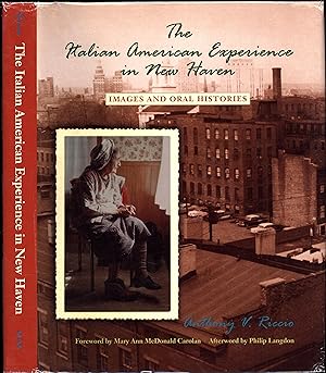 The Italian American Experience in New Haven / Images and Oral Histories