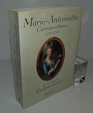Correspondance de Marie-Antoinette (1770-1793). Paris. Tallandier. 2005.