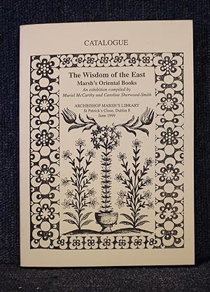 The Wisdom from the East Marsh's Oriental Books an Exhibition Compiled By Muriel McCarthy and Car...