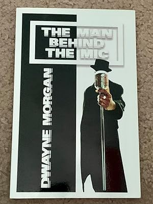 The Man Behind The Mic (Inscribed Copy)