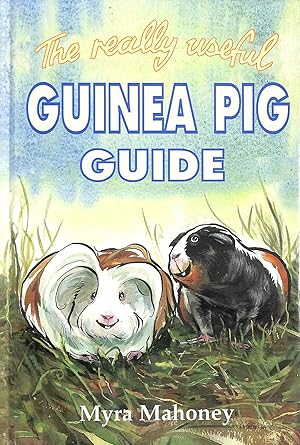The Really Useful Guinea Pig Guide