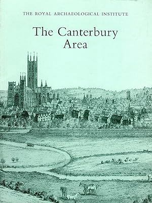 The Canterbury area: Proceedings of the 140th Summer Meeting of the Royal Archaeological Institut...