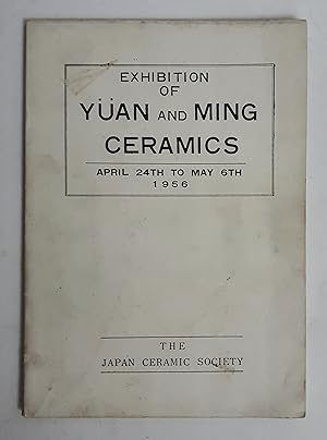 Exhibition of Yuan and Ming Ceramics: April 24th to May 6th 1956