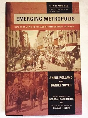 Emerging Metropolis: New York Jews in the Age of Immigration, 1840-1920