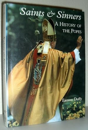 Saints & Sinners - A History of the Popes