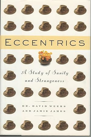Eccentrics : A Study of Sanity and Strangeness