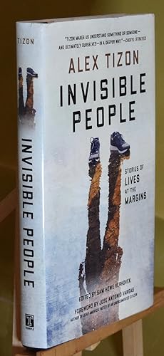 Invisible People: Stories of Lives at the Margins. First Printing.
