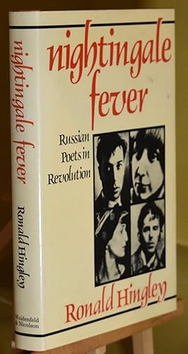Nightingale Fever: Russian Poets in Revolution. First Edition