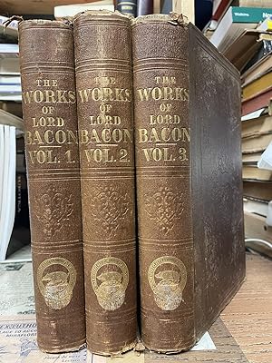 The Works of Francis Bacon, Lord Chancellor of England in Three Volumes