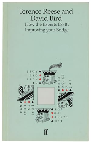 HOW THE EXPERTS DO IT: IMPROVING YOUR BRIDGE.: