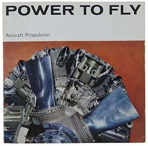 POWER TO FLY. Aircraft Propulsion. A Science Museum illustrated booklet.: