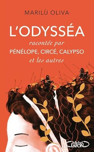 l'Odysséa, racontée par Pénélope, Circé, Calypso et les autres