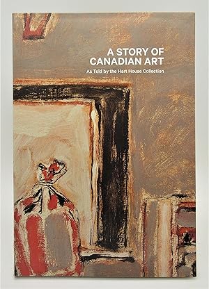 A Story of Canadian Art: As Told by the Hart House Collection