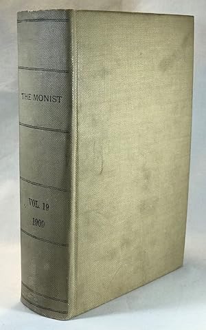 The Monist: A Quarterly Magazine: Devoted to the Philosophy of Science; Vol 19; 1909