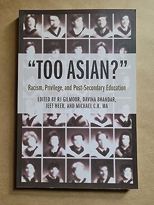 Too Asian? : Racism, Privilege, and Post-Secondary Education