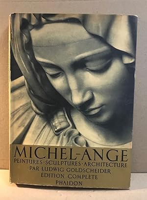 Michel -ange / peintures -sculptures-architecture / edition complète