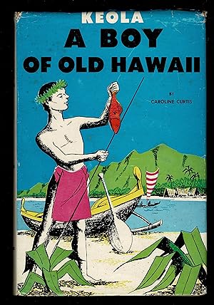Keola: A Boy Of Old Hawaii
