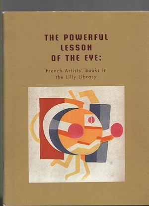 French Artists' Books in the Lilly Library: The Powerful Lesson of the Eye