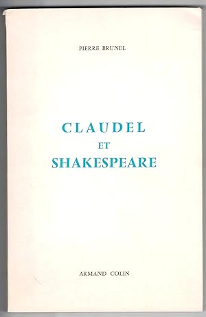 Claudel et Shakespeare.
