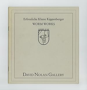 Erfreuliche Klasse Kippenberger: Worm Works (28 May-27 July 1992)