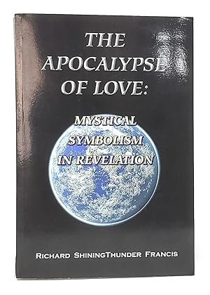 The Apocalypse of Love: Mystical Symbolism in Revelation