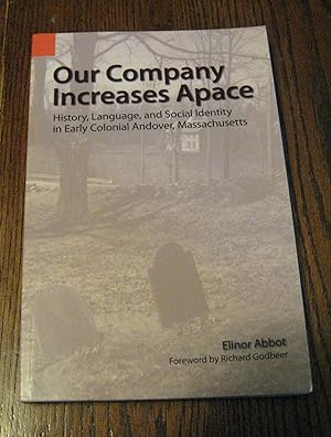 Our Company Increases Apace: History, Language, and Social Identity in Early Colonial Andover, Ma...