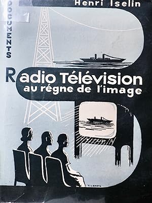 Radio Télévision au règne de l'image.