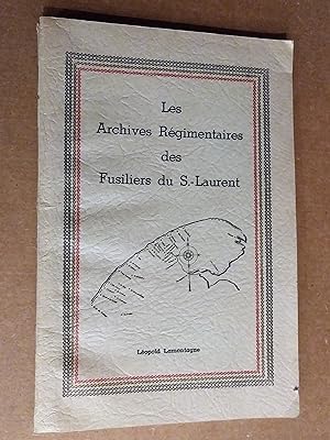 Les archives régimentaires des Fusiliers du S.-Laurent