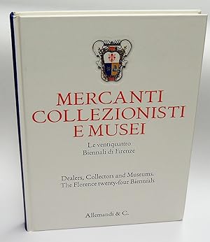 Mercanti, collezionisti e musei. Le ventiquattro biennali di Firenze / Dealers, Collectors and Mu...