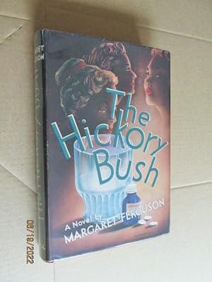 The Hickory Bush First edition hardback in dustjacket