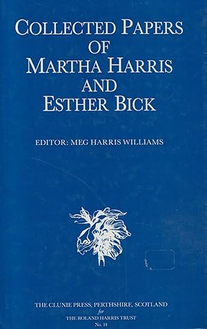 Collected Papers of Martha Harris and Esther Bick