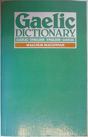 Gaelic Dictionary: Gaelic-English/English-Gaelic