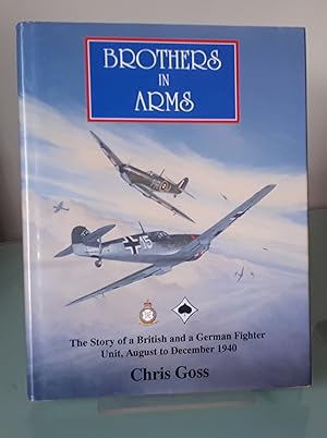 Brothers in Arms: The Story of a British and a German Fighter Unit, August to December 1940