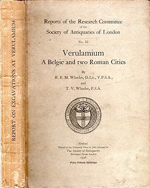 Reports of the Research Committee of the Society of Antiquaries of London, No. XI : Verulamium, A...