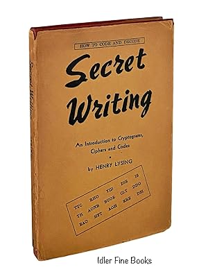 Secret Writing: An Introduction to Cryptograms, Ciphers and Codes