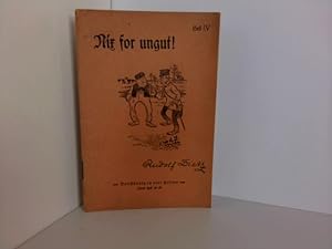 Nix for ungut! : Lustige Gedichte in Nassauischer Mundart. Heft 4. Mit Bildern von Ferdinand Nitz...