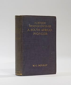 Further Reminiscences of a South African Pioneer