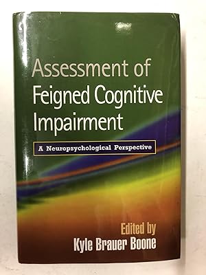 Assessment of Feigned Cognitive Impairment: A Neuropsychological Perspective