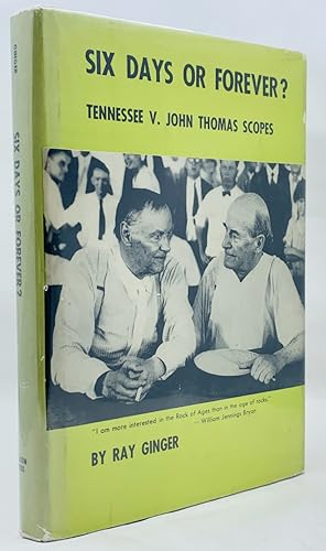 Six Days Or Forever? Tennessee V. John Thomas Scopes