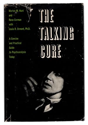 THE TALKING CURE: A Concise and Practical Guide to Psychoanalysis Today. FIRST EDITION, Harper & ...