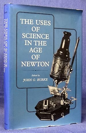 The Uses of Science in the Age of Newton