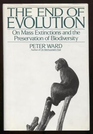 The End of Evolution: On mass extinctions and the preservation of biodiversity