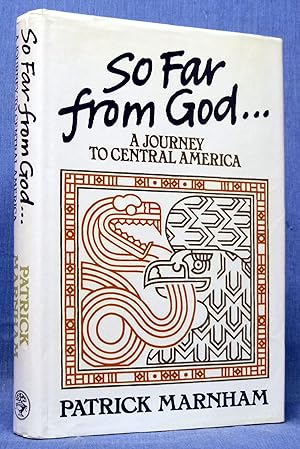 So Far from God: Journey to Central America