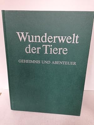 Wunderwelt der Tiere / Geheimnis und Abenteuer