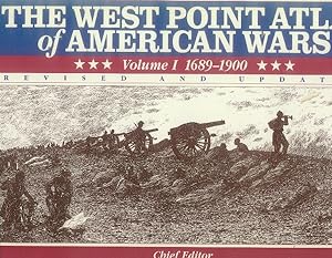 The West Point Atlas of American Wars: Volume I - 1689-1900