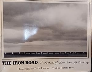 The Iron Road: A Portrait of American Railroading