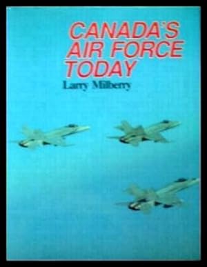 CANADA'S AIR FORCE TODAY - with the 1991 Update