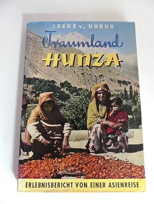 Traumland Hunza. Erlebnisbericht von einer Asienreise.