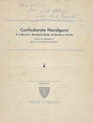 CONFEDERATE HANDGUNS: A COLLECTOR'S DETAILED STUDY OF SOUTHERN PISTOLS