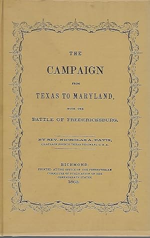 THE CAMPAIGN FROM TEXAS TO MARYLAND WITH THE BATTLE OF FREDERICKSBURG